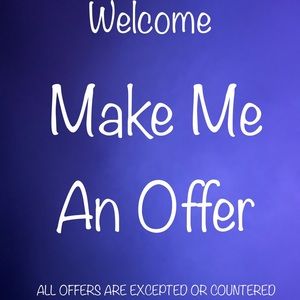 If you see something you like, MAKE AN OFFER!